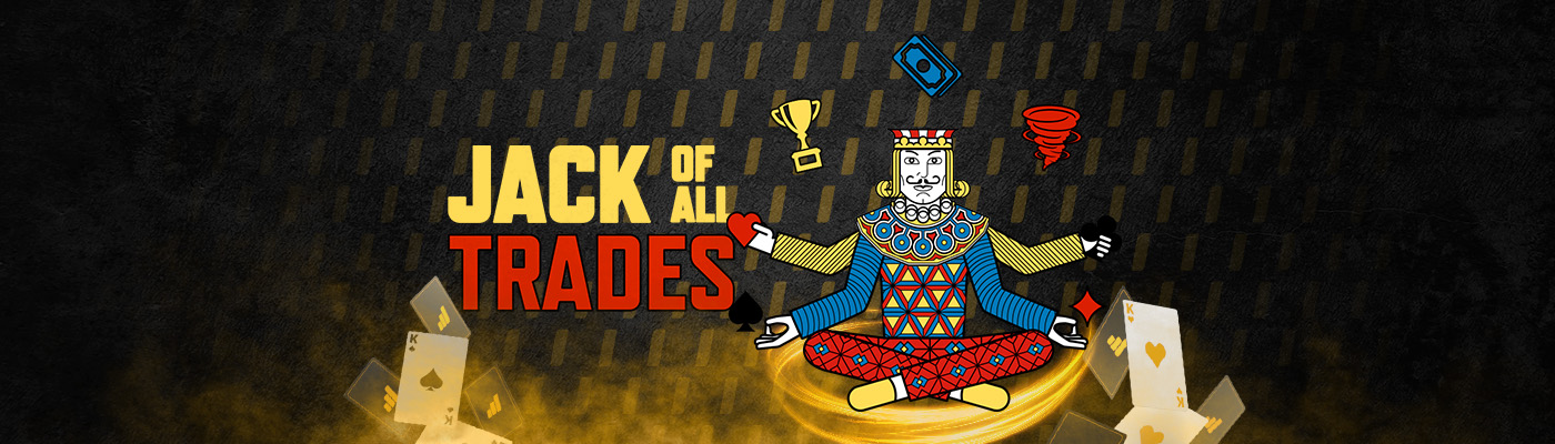 POKER’DEN HAFTALIK 100.000€ ÖDÜL jack of all trades